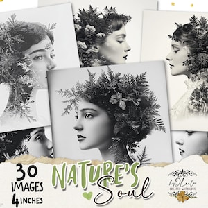 May include: A set of 30 black and white digital images featuring women with floral and foliage overlays. The images are 4 inches in size and are titled "Nature's Soul" by JLeeFo.