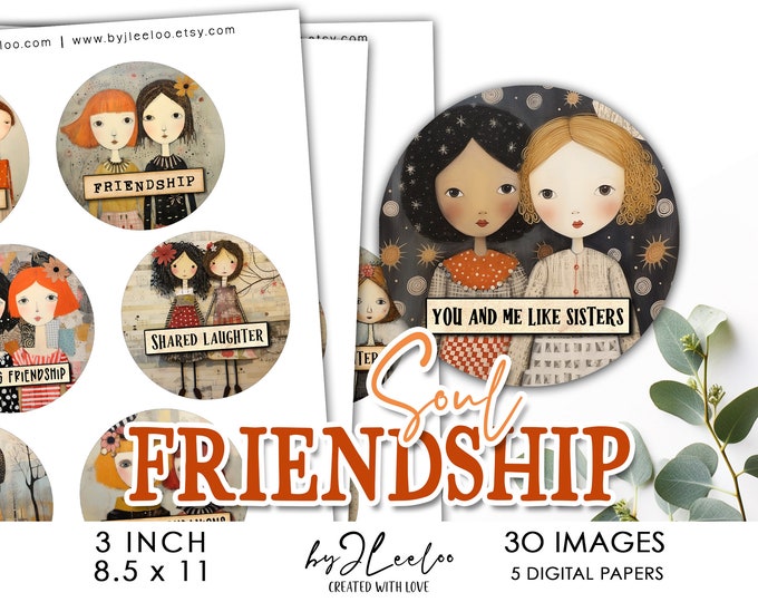 SOUL FRIENDSHIP 3 inch printable | supplies round charm collage sheet, Friend gift, for girl magnet, tag, altered DiY embellishment | tn750