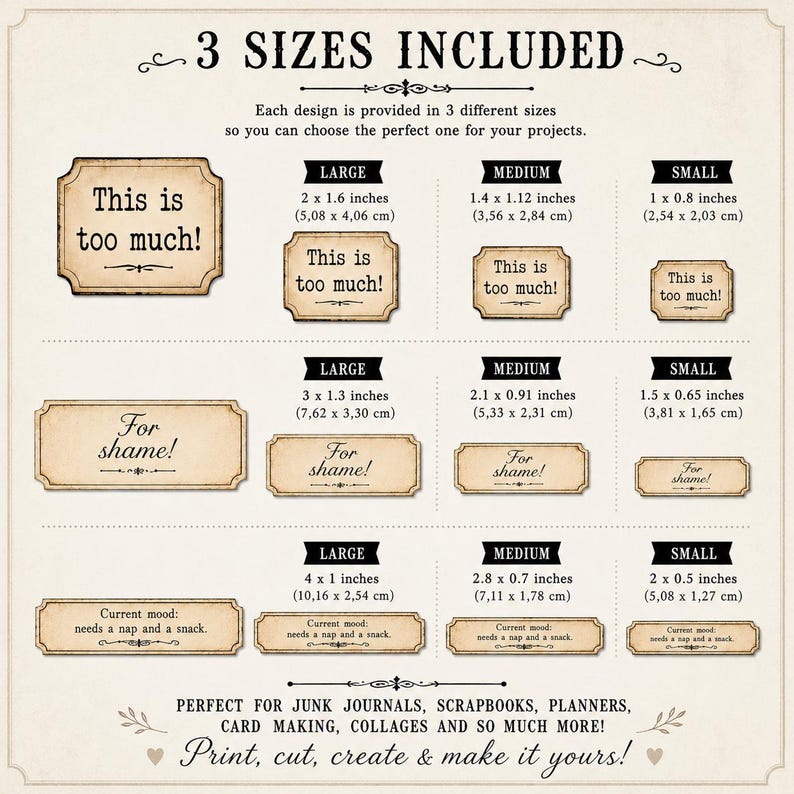 May include: A digital sheet of printable labels in three sizes, featuring vintage-style beige rectangular frames with black text. Phrases include 'This is too much!', 'For shame!', and 'Current mood: needs a nap and a snack.' Dimensions are listed in inches.