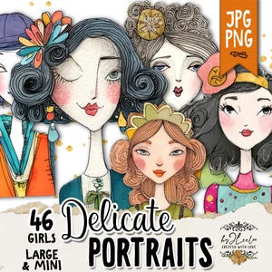 Puede incluir: Una impresión de arte digital que presenta seis retratos estilizados de mujeres con varios peinados y detalles florales. El texto dice "46 Girls Delicate Portraits Large & Mini" y "by Heela Created with Love". Formatos JPG y PNG.