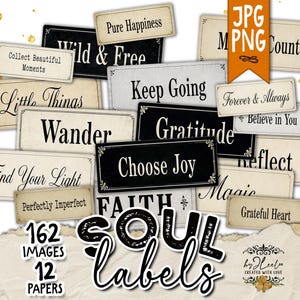 May include: A collection of vintage-style labels with inspirational phrases like "Wild & Free" and "Choose Joy." The labels are in black and cream colors, with decorative borders. The image also includes the text "Soul Labels."