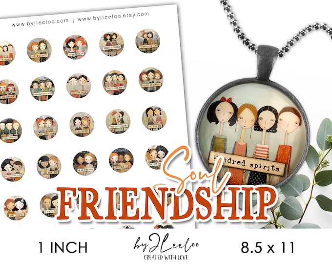 SOUL FRIENDSHIP 1 inch printable | supplies round pendants | Digital glass cabochon, charms, sticker, mirror, pin | Gift for girls | | tn746