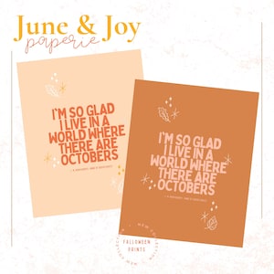 Anne of Green Gables October Quote, I am so glad I live in a world where there are Octobers, Fall Home Decor, Anne of Green Gables
