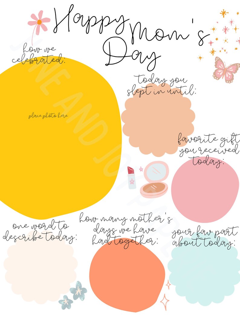 May include: A printable Mother's Day activity sheet with colorful illustrations and prompts for filling in memories. The prompts include "How we celebrated", "Today you slept in until", "Favorite gift you received today", "One word to describe today", "How many Mother's Days we have had together", and "Your favorite part about today".