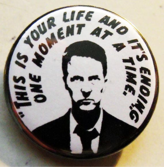 This Is Your Life And It S Ending One Moment At A Time Etsy This Is Your Life And It S Ending One Moment At A Time Etsy