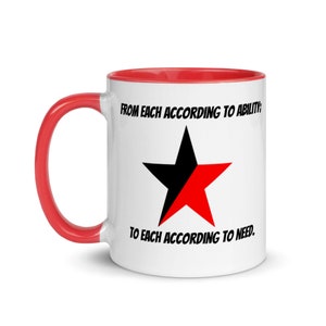 From each according to ability; to each according to need. Mug with Color Inside