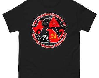 The INTERNATiONALE of SNUGGLY WUGGLY SOCIALISTS  classic tee