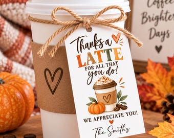 Fall Thanks A Latte Appreciation Gift Tag, Editable Thanksgiving Tag (Digital Download)