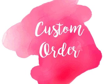 Custom order