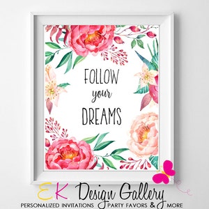Floral Print Decor: Follow Your Dreams Nursery Wall Art (8x10 Digital Download)