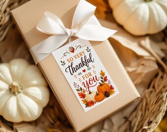 Thankful For You Gift Tag, Editable Thanksgiving Label, (Instant Download)