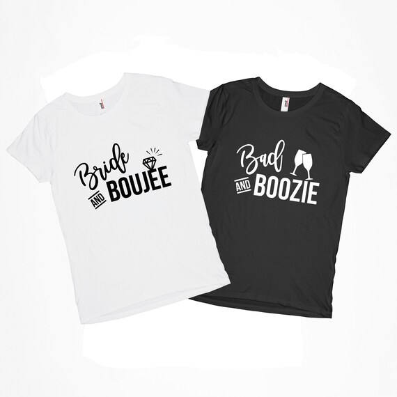 Bride \u0026 Boujee Bad and Boozie Shirt 