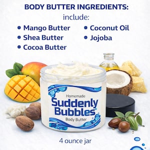 May include: A jar of "Suddenly Bubbles" body butter with mango, shea, and cocoa butter ingredients. The image includes a mango, coconut, and other ingredients. The text reads "Relieves Dry Skin". The jar is labeled as a 4-ounce jar.
