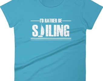 Woman's Sailing T-shirt - Present for Sailors, Sailboat Sailing T-shirt, Nautical Tshirt, Yachting T-shirt, Boat Shirt, Gift for sailors
