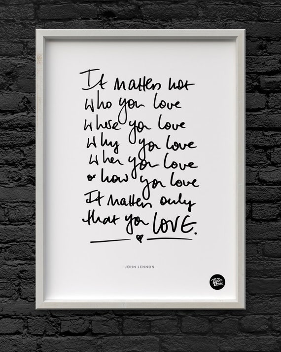 It Matters Only That You Love John Lennon The Beatles Etsy It Matters Only That You Love John Lennon The Beatles Etsy
