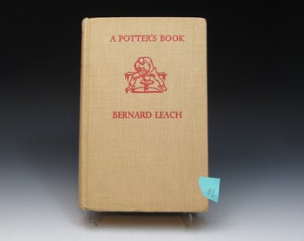 Bernard Leach A Potter's Book, 1965  Hardcopy in Very Good Condition, Thee Book For All Potters, The 'Potter's Bible'