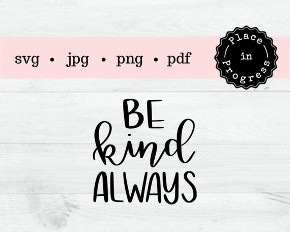 Free Free 108 Always Bee Kind Svg SVG PNG EPS DXF File