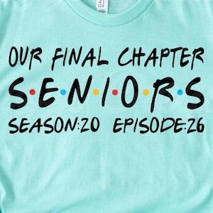 Our Final Chapter Seniors 2026 SVG| Senior 2026 Shirt SVG| Class of 2026 SVG| Friends Svg| Friends Senior Shirt Svg| Dxf|Png|Cricut Cut File