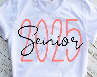 Senior 2025 SVG| Senior 2025 Shirt SVG| Class of 2025 SVG| Class of 2025 Shirt Svg| 2025 Graduate Svg| Senior Svg| Dxf| Png| Cricut Cut File