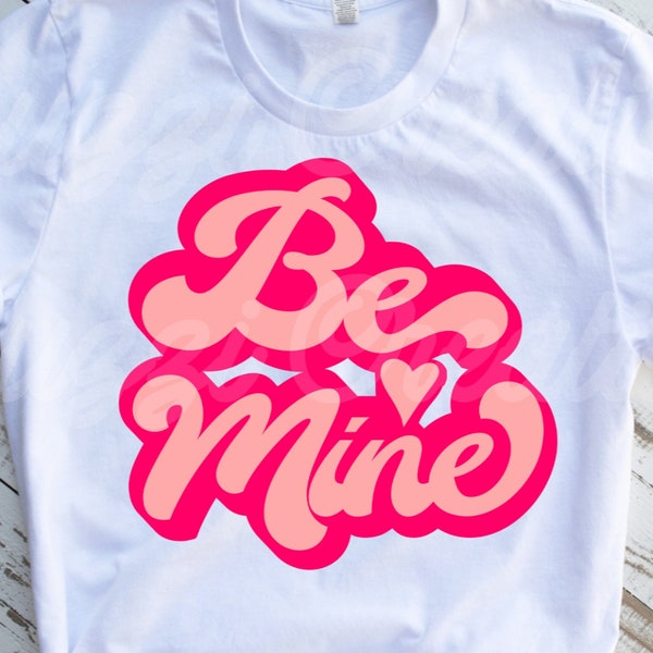 Be Mine SVG| Retro SVG| Valentine's Day SVG| Valentine's Day Shirt Svg| Be Mine Valentine Svg| Retro Font Svg| Dxf| Png| Cricut Cut File