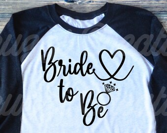 Bride to Be SVG| Bride SVG| Wedding SVG| Engaged Svg| Engagement Svg| Fiancée Svg| Bridal Party Svg| Bridal Shower Svg|Dxf|Png|Cricut File