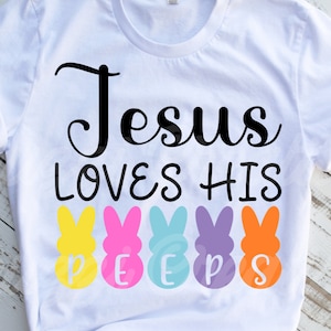 Jesús ama a sus píos SVG/ Pascua SVG/ Camisa de Pascua SVG/ Peeps Svg/ Divertido Pascua Svg/ Jesús Svg/ Christian Svg/ Dxf/ Png/ Cricut Cut File