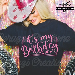 È il mio compleanno SVG/ Compleanno SVG/ Camicia di compleanno SVG/ Festa di compleanno Svg/ Donna Compleanno Svg/ Ragazza Compleanno Svg/ Dxf/ Png/ Cricut Cut File