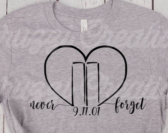 Glöm aldrig SVG| Glöm aldrig tröja SVG| Patriot Day SVG| Patriot Day tröja Svg| 9/11 Svg| 9/11/01 Svg| Dxf| Png| Cricut Cut-fil
