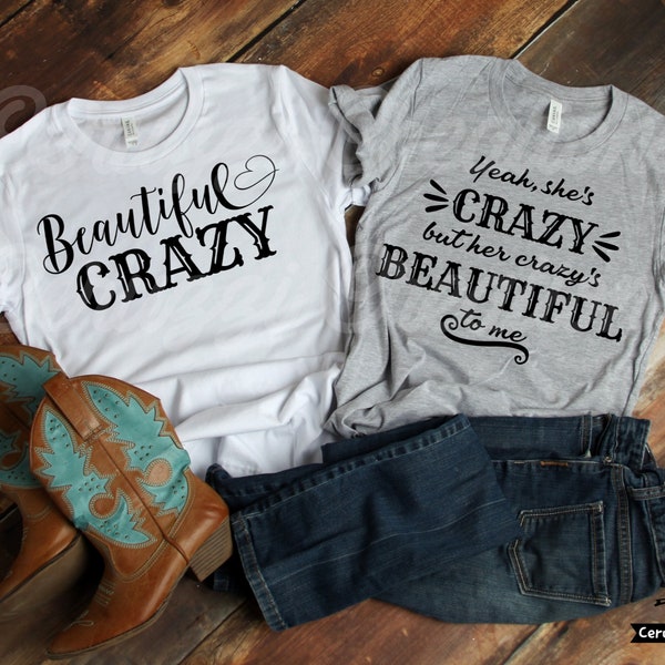 Beautiful Crazy Couple Bundle SVG| 2 Designs| Beautiful Crazy SVG| Couple Shirts SVG| Country Song Svg| Western Svg| Dxf|Png|Cricut Cut File
