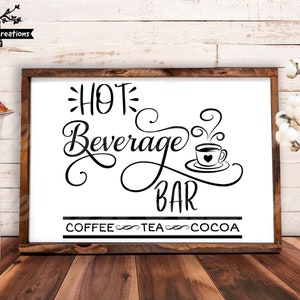 May include: A white wooden sign with black text that reads "HOT Beverage BAR" with a coffee cup icon and the words "COFFEE TEA COCOA" underneath.