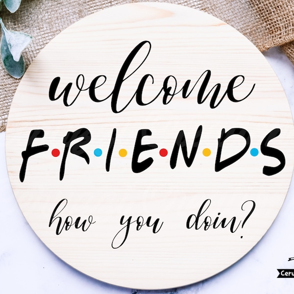 Welcome Friends How You Doin SVG| Welcome Friends SVG| How You Doin SVG| Friends Svg| Friends Quote Svg| Dxf| Png| Cricut Cut File
