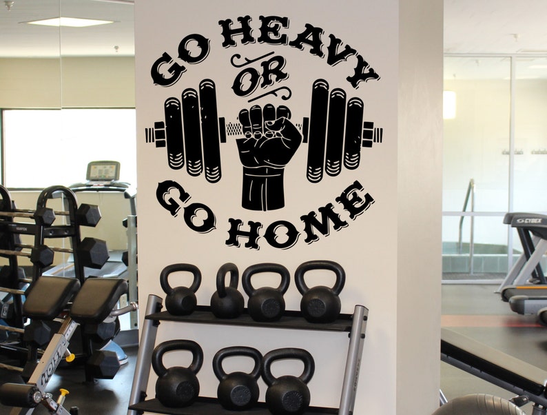 go heavy or go home wall decal gym fitness motivation wall | etsy