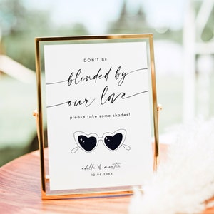 Don&#39;t Be Blinded By Our Love, Wedding Sunglasses Sign, Modern Wedding Reception Signs, Sunglasses Party Sign, Editable Party Signage DIY