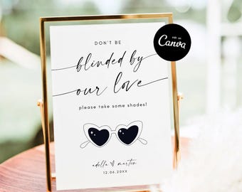 Don't Be Blinded By Our Love, Wedding Sunglasses Sign, Modern Wedding Reception Signs, Sunglasses Party Sign, Editable Party Signage DIY