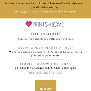 May include: A graphic with a pink heart and the text "Prints of Love" in white. The text "WHERE TO PRINT?" is in a gold box. The text "FREE ENVELOPES" is in black. The text "EVERY ORDER PLANTS A TREE!" is in black. The text "SIMPLY FOLLOW THIS LINK: printsoflove.com/ref/OhLillyDesigns" is in black. The text "THEY HANDLE THE REST!" is in black. The text "Oh Lilly Designs" is in a gold box with a white background.