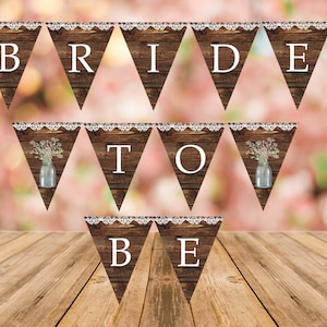 Bride to Be Banner INSTANT DOWNLOAD, Rustic Bride to Be Banner, Bride to be Garland, Bride-To-Be Banner, Bridal Shower Party Decor