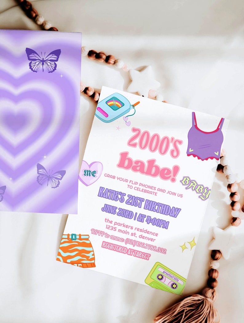 May include: A white invitation card with the text "2000's babe!" and graphics of a cassette tape, a tank top, and a skirt. The invitation includes details for Katie's 21st birthday, with a purple and white butterfly design on the left.