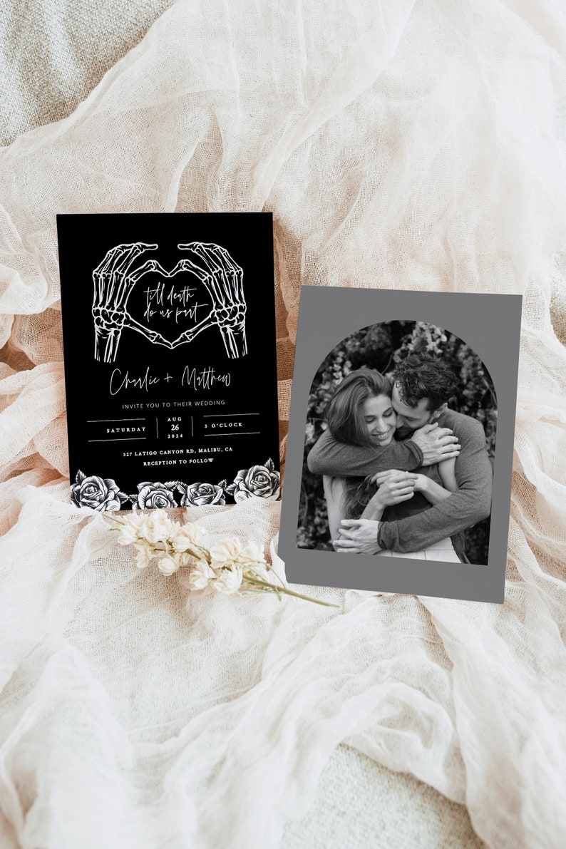 May include: Black and white wedding invitation with a skeleton hand heart design. The invitation reads "Till death do us part" and includes the couple's names, wedding date, time, and location. A separate photo shows the couple embracing in a black and white photo.