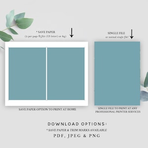 May include: Two options for downloading a printable design: save paper, which prints two designs per 8.5x11 inch page, or a single file for professional printing. Download options include PDF, JPEG, and PNG.