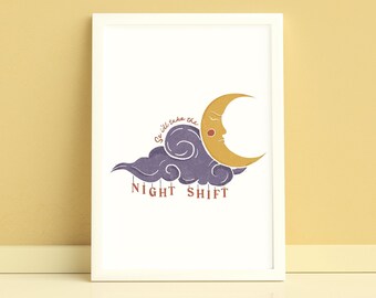 So I'll Take The Night Shift Print - Physical Art Print - Size Options - Free Shipping