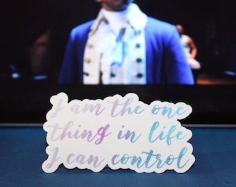 Soy lo único que puedo controlar en la vida - Hamilton Aaron Burr Pegatina - Espera, pegatina - vinilo impermeable