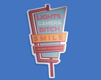 Light Camera Bitch Smile Sticker - I Can Do It With a Broken Heart Sticker - Matte Vinyl Sticker