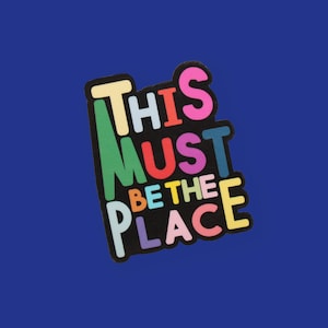 This Must Be The Place sticker - Talking Heads sticker - Matte Vinyl Sticker