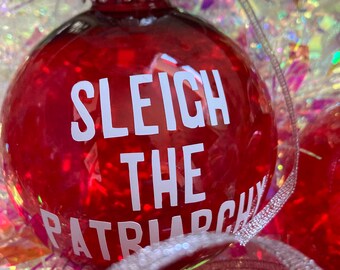 Sleigh The Patriarchy bauble, great Christmas or anytime gift! Pride Christmas