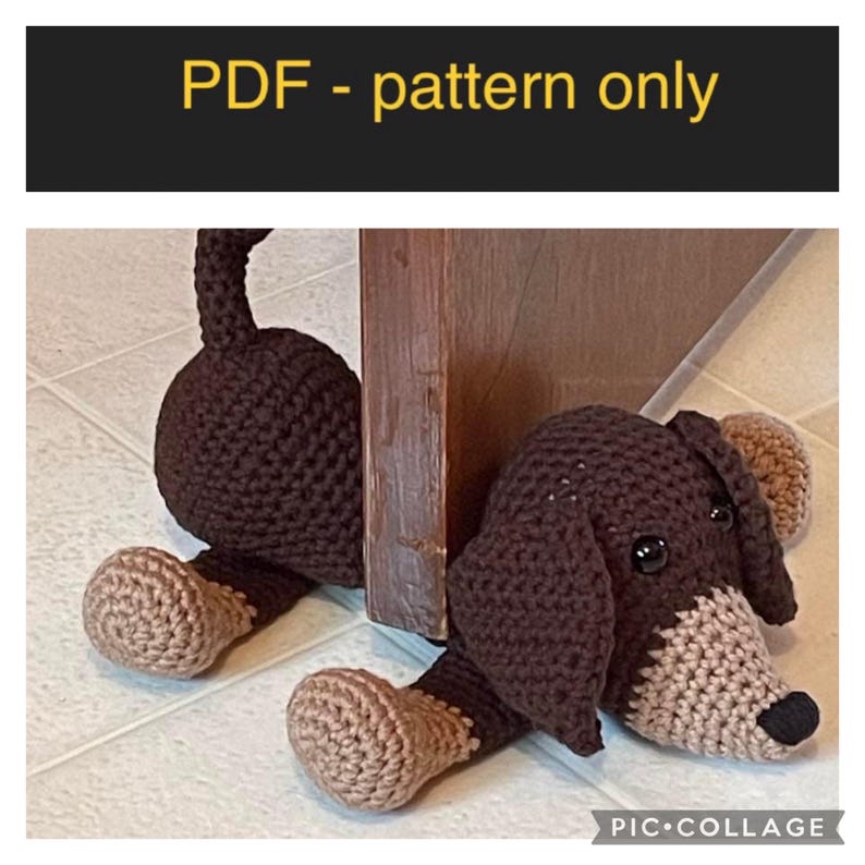 May include: Crochet pattern for a brown and tan dachshund doorstop. The pattern is available as a PDF download.  PDF - pattern only.