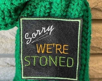 Sorry we are Stoned Sign / Gnome Sign / Stoned Sign / Applique / Gnome sign / Gnome Applique / Stoned Patch / Crochet / Patch