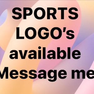 Peut inclure: Texte sur un fond coloré qui dit "SPORTS LOGO's available Message me".