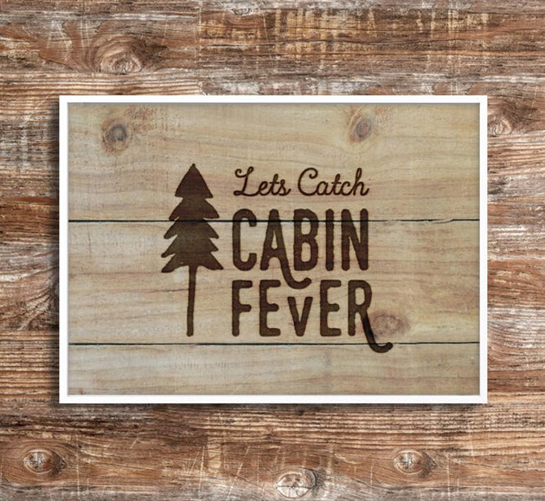 Cabin Fever Downloadable Adventure Print A4 8x10 Etsy