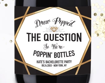 Bachelorette Champagne Label, He Popped the Question so We're Poppin' Bottles Champagne, Engagement Champagne Label, Bachelorette Party Gift