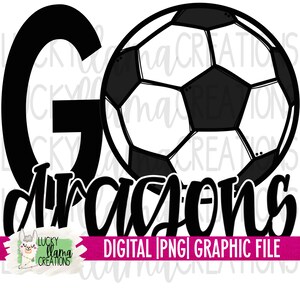 Dragons Go Team Fußball | Sport | SUBLIMATION PNG | Transfer | DIGITAL | Druckbare | Clipart